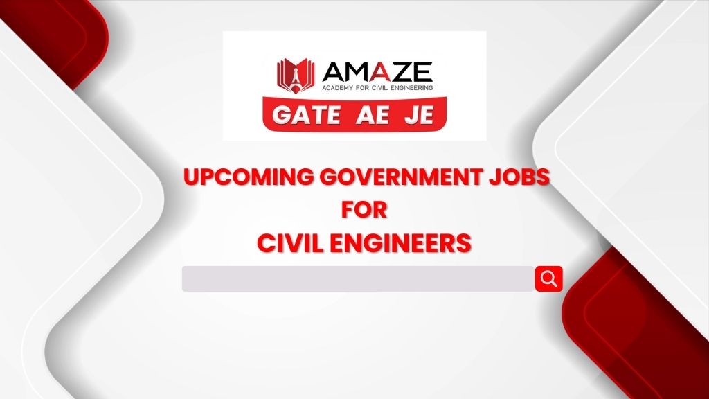 Upcoming Government Jobs for Civil Engineers